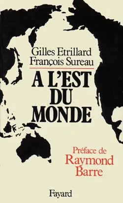 A l'Est du monde | Gilles Etrillard, François Sureau