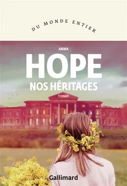 Nos héritages | Anna Hope
