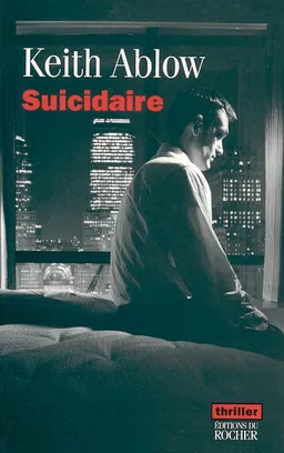 Suicidaire | Keith R. Ablow