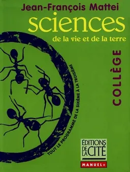 Sciences de la vie et de la terre : tout le programme de la 6e à la 3e | Jean-François Mattei, Bernard Lecherbonnier