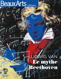 Ludwig van : le mythe Beethoven : Philharmonie de Paris | 