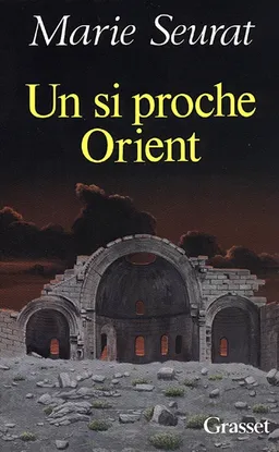 Un si proche Orient | Marie Seurat