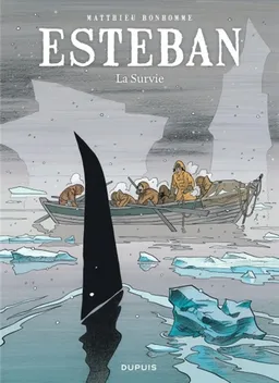 Esteban. Vol. 3. La survie | Matthieu Bonhomme, Delphine Chedru