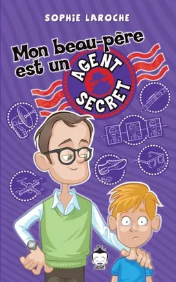 Mon beau-père est un agent secret | Sophie Laroche