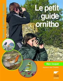 Le petit guide ornitho : observer et identifier les oiseaux | Marc Duquet, Jean Chevallier