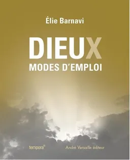 Dieux, modes d'emploi | Elie Barnavi