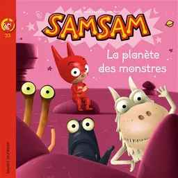 SamSam. Vol. 33. La planète des monstres | Michel Coulon, Serge Bloch, Catherine Romat