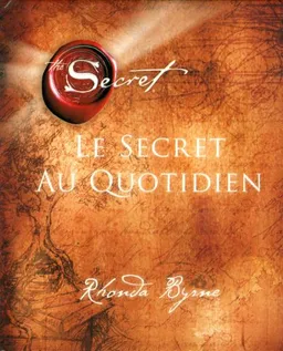 Le secret au quotidien | Rhonda Byrne