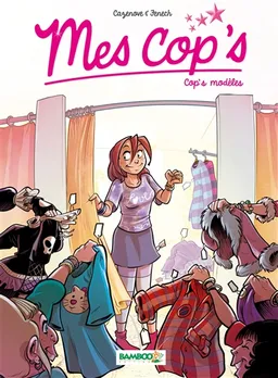 Mes cop's. Vol. 3. Cop's modèles | Christophe Cazenove, Philippe Fenech, Camille