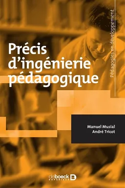 Précis d'ingénierie pédagogique | Manuel Musial, André Tricot