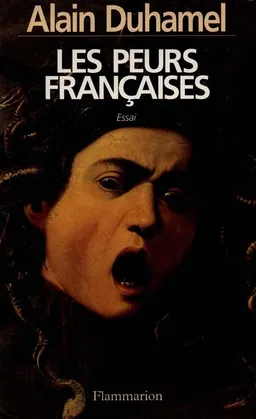 Les Peurs françaises | Alain Duhamel
