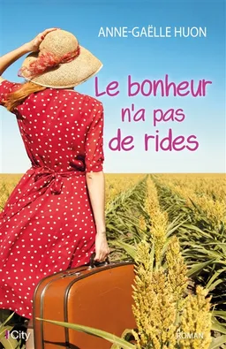Le bonheur n'a pas de rides | Anne-Gaëlle Huon
