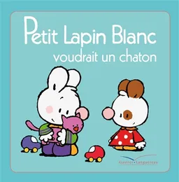 Petit Lapin Blanc voudrait un chaton | Marie-France Floury, Fabienne Boisnard