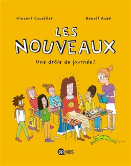 Les nouveaux. Vol. 1. Une drôle de journée ! | Vincent Cuvellier, Benoît Audé