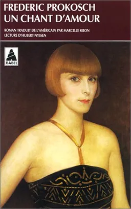Un chant d'amour | Frederic Prokosch, Hubert Nyssen