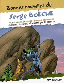 Bonnes nouvelles de Serge Boëche | Serge Boëche, Lalou