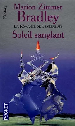 Soleil sanglant : la romance de Ténébreuse | Marion Zimmer Bradley