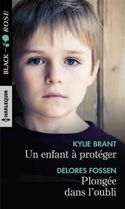 Un enfant à protéger. Plongée dans l'oubli | Kylie Brant, Patricia Rosemoor