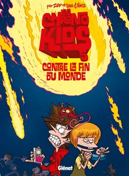 Les Chronokids. Vol. 5. Contre la fin du monde | Zep, Stan, Vince