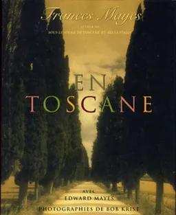 En Toscane | Frances Mayes