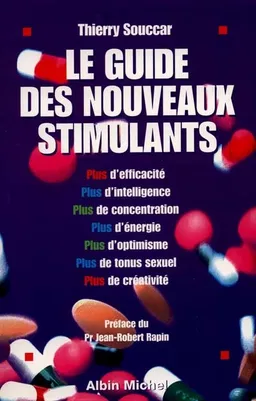Le guide des nouveaux stimulants | Thierry Souccar, Jean-Robert Rapin