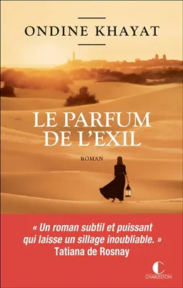 Le parfum de l'exil | Ondine Khayat