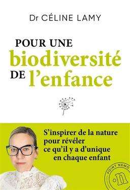 Pour une biodiversité de l'enfance : s'inspirer de la nature pour révéler ce qu'il y a d'unique en chaque enfant | Céline Lamy