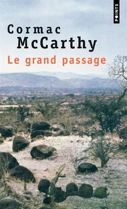 La trilogie des confins. Vol. 2. Le grand passage | Cormac McCarthy