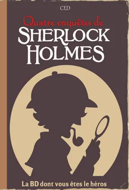 Sherlock Holmes. Quatre enquêtes de Sherlock Holmes | Ced