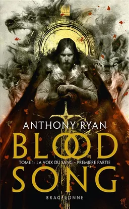 Blood song. Vol. 1. La voix du sang : première partie | Anthony Ryan