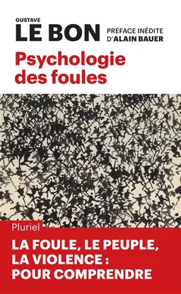 Psychologie des foules | Gustave Le Bon, Alain Bauer