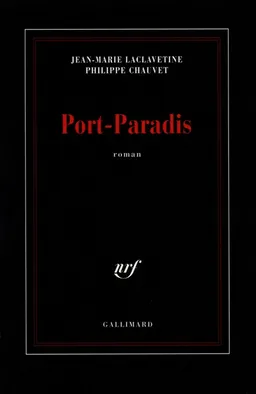 Port-Paradis | Jean-Marie Laclavetine, Philippe Chauvet