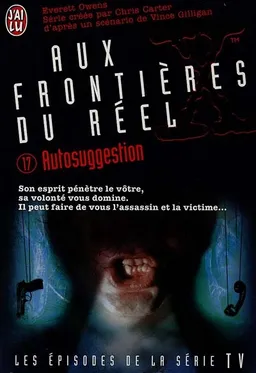 Aux frontières du réel : les épisodes, d'après la série télévisée créée par Chris Carter. Vol. 17. Autosuggestion | Les Martin