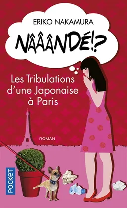 Nââândé !? : les tribulations d'une Japonaise à Paris | Eriko Nakamura