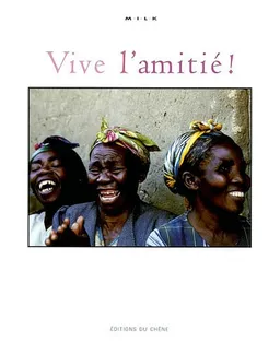 Vive l'amitié ! | MILK