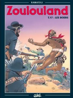 Zoulouland. Vol. 17. Les Boers | Georges Ramaïoli