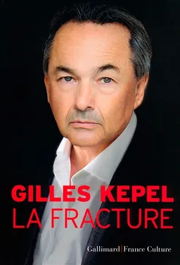 La fracture | Gilles Kepel