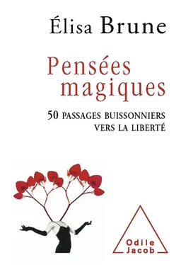 Pensées magiques : 50 passages buissonniers vers la liberté | Elisa Brune