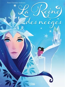 La reine des neiges | Chloé Chauveau, Carine Hinder, Hans Christian Andersen