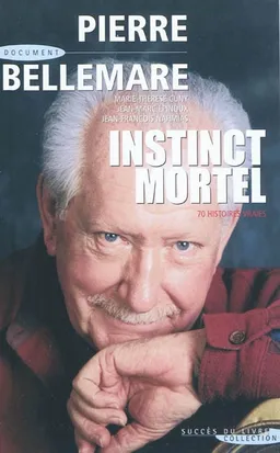Instinct mortel : 70 histoires vraies | Marie-Thérèse Cuny, Jean-François Nahmias
