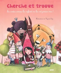 Cherche et trouve : les contes comme les enfants ne les ont jamais vus ! | Mayana Itoïz