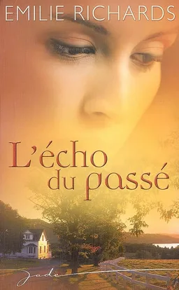 L'écho du passé | Emilie Richards