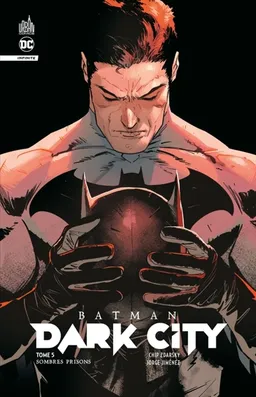 Batman dark city. Vol. 5. Sombres prisons | Chip Zdarsky, Joshua Williamson, Tomeu Morey, Alex Sinclair, Enrica Eren Angiolini, Nick Filardi