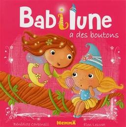 Babilune a des boutons | Bénédicte Carboneill, Elen Lescoat