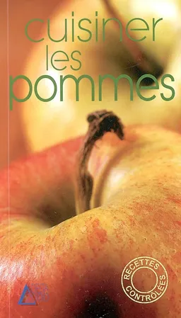 Cuisiner les pommes | Annie Perrier-Robert, Annabelle Rose, Frédéric Perrin