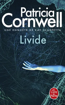 Une enquête de Kay Scarpetta. Livide | Patricia Cornwell