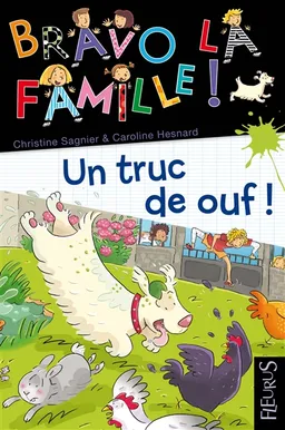 Bravo la famille !. Vol. 13. Un truc de ouf ! | Christine Sagnier, Emilie Beaumont, Caroline Hesnard