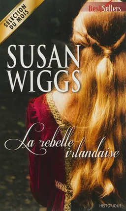 La rebelle irlandaise | Susan Wiggs