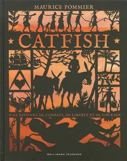 Catfish : une histoire de combats, de liberté et de courage | Maurice Pommier