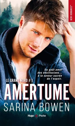 Le Grand Nord. Vol. 1. Amertume | Sarina Bowen